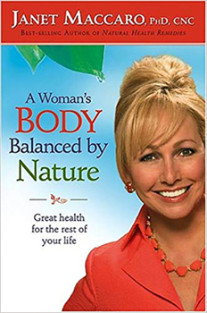 Hardcover A Woman's Body Balanced by Nature: Great Health for the Rest of Your Life Book