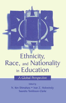 Hardcover Ethnicity, Race, and Nationality in Education: A Global Perspective (Rutgers Invitational Symposium on Education Series) Book