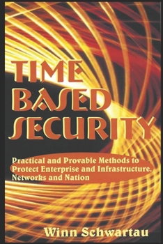 Paperback Time Based Security: Adding Measurement, Detection, and Reaction Time to Cybersecurity. Book