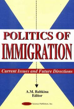 Politics of Immigration: Current Issues & Future Directions