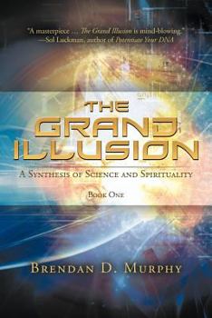 Paperback The Grand Illusion: A Synthesis of Science and Spirituality book One Book