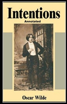 Paperback Intentions Annotated: (Oscar Wilde Collection) Book