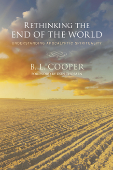 Paperback Rethinking the End of the World: Understanding Apocalyptic Spirituality Book