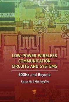 Hardcover Low-Power Wireless Communication Circuits and Systems: 60ghz and Beyond Book