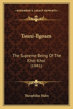 Tsuni-llGoam, the Supreme Being of the Khoi-Khoi