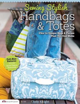 Paperback Sewing Stylish Handbags & Totes: Chic to Unique Bags & Purses That You Can Make Book