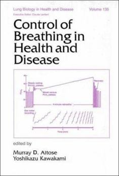 Hardcover Control of Breathing in Health and Disease (Lung Biology in Health and Disease) Book