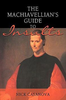 Paperback The Machiavellian's Guide to Insults Book