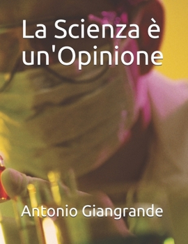 La Scienza ? un'Opinione