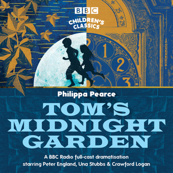 Audio CD Tom's Midnight Garden: A BBC Radio Full-Cast Dramatisation Book