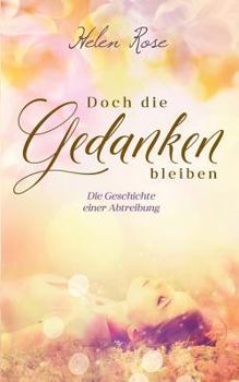 Paperback Doch die Gedanken bleiben: Die Geschichte einer Abtreibung [German] Book