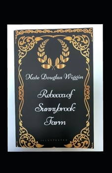 Paperback Rebecca of Sunnybrook Farm Illustrated Book