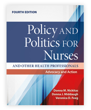 Paperback Policy and Politics for Nurses and Other Health Professionals: Advocacy and Action: Advocacy and Action Book