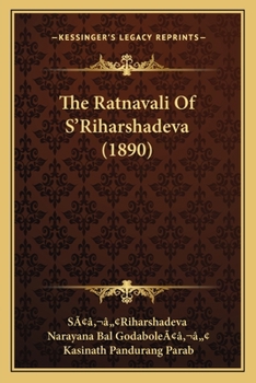 Paperback The Ratnavali Of S'Riharshadeva (1890) [Sanskrit] Book