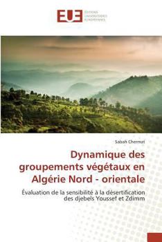 Paperback Dynamique Des Groupements Végétaux En Algérie Nord - Orientale [French] Book