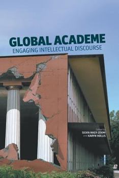 Paperback Global Academe: Engaging Intellectual Discourse Book