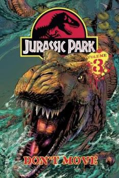 Don't Move! - Book #3 of the Jurassic Park