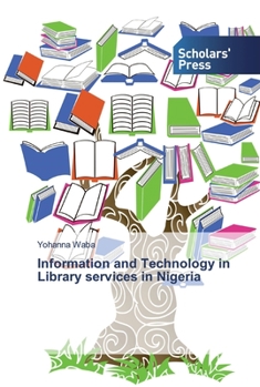 Paperback Information and Technology in Library services in Nigeria Book