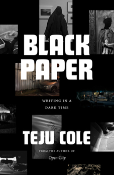 Paperback Black Paper: Writing in a Dark Time Book