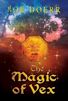 Paperback The Magic of Vex: (The Enchanted Coin Series, Book 3) Book
