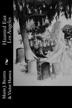 Haunted East Los Angeles