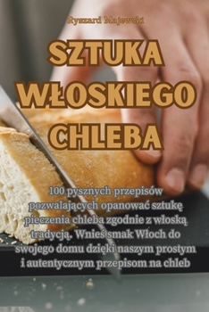 Paperback Sztuka wloskiego chleba [Polish] Book