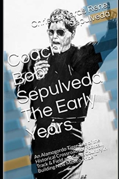 Paperback Coach Bob Sepulveda The Early Days 2nd Edition Book