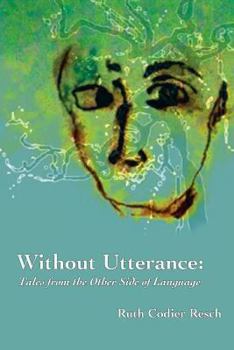 Paperback Without Utterance: Tales from the Other Side of Language Book