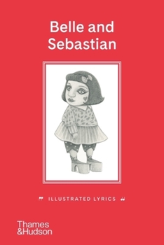 Hardcover Belle and Sebastian: Illustrated Lyrics Book