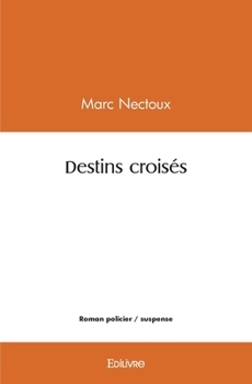 Paperback Destins croisés [French] Book