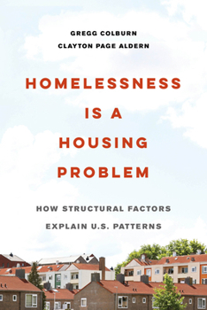 Paperback Homelessness Is a Housing Problem: How Structural Factors Explain U.S. Patterns Book