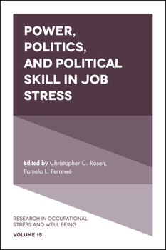 Hardcover Power, Politics, and Political Skill in Job Stress Book