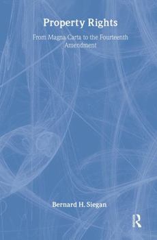 Hardcover Property Rights: From Magna Carta to the Fourteenth Amendment Book