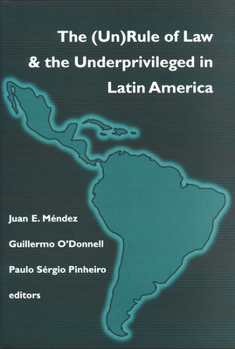 Paperback (Un)Rule of Law and the Underprivileged in Latin America Book