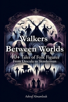 Paperback Walkers Between Worlds: 40+ Tales of Folk Figures Book