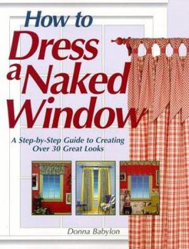Paperback How to Dress a Naked Window Book