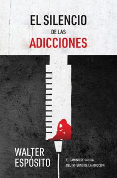 Paperback El silencio de las adicciones [Spanish] Book
