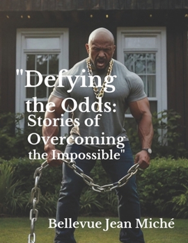 Paperback "Defying the Odds: Stories of Overcoming the Impossible" Book