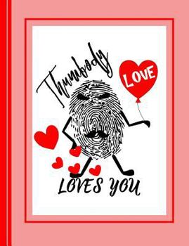 Paperback Thumbody Loves You: Ruled Note Book