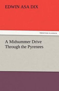 Paperback A Midsummer Drive Through the Pyrenees Book