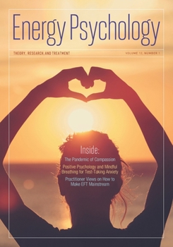Paperback Energy Psychology Journal, 12(1): Theory, Research, and Treatment Book