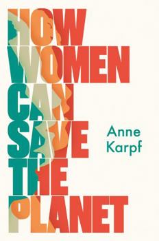 Hardcover How Women Can Save The Planet Book