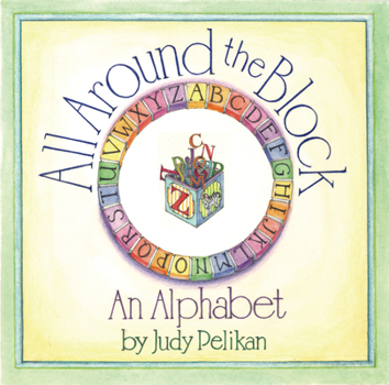 Hardcover All Around the Block: An Alphabet Book