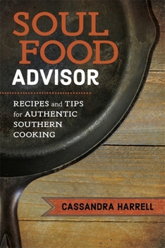 Hardcover Soul Food Advisor: Recipes and Tips for Authentic Southern Cooking Book
