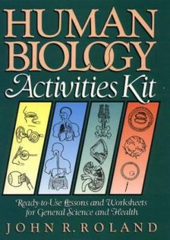 Spiral-bound Human Biology Activities Kit: Ready-To-Use Lessons and Worksheets for General Science and Health Book