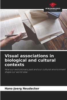 Paperback Visual associations in biological and cultural contexts Book