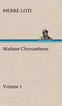 Hardcover Madame Chrysantheme - Volume 1 Book