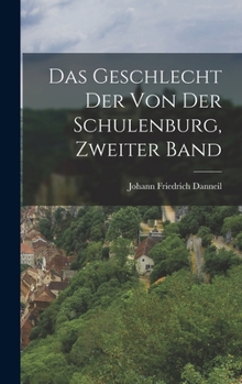 Hardcover Das Geschlecht der von der Schulenburg, Zweiter Band [German] Book