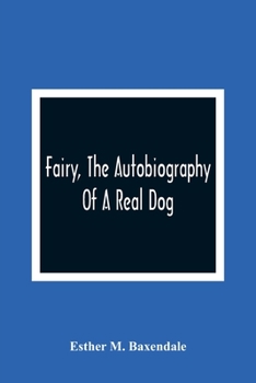 Paperback Fairy, The Autobiography Of A Real Dog Book