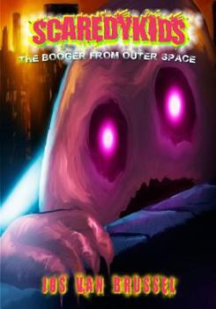 Paperback The Booger From Outer Space (Scaredykids #1) Book